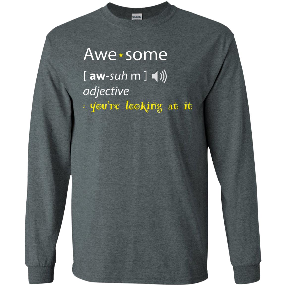 Awesome You_re Looking At It Cool Shirt For Boys Or Girls Dark Heather