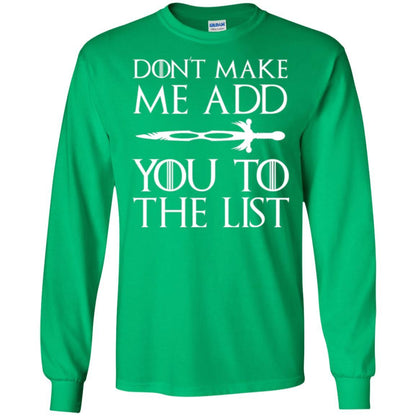 Film T-shirt Don't Make Me Add You To List Irish Green