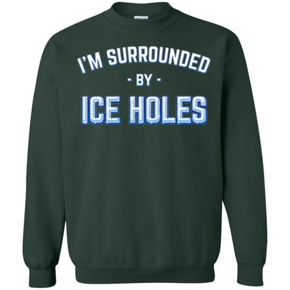 Funny Ice Fishing T-shirt I_m Surrounded By Ice Holes Forest Green