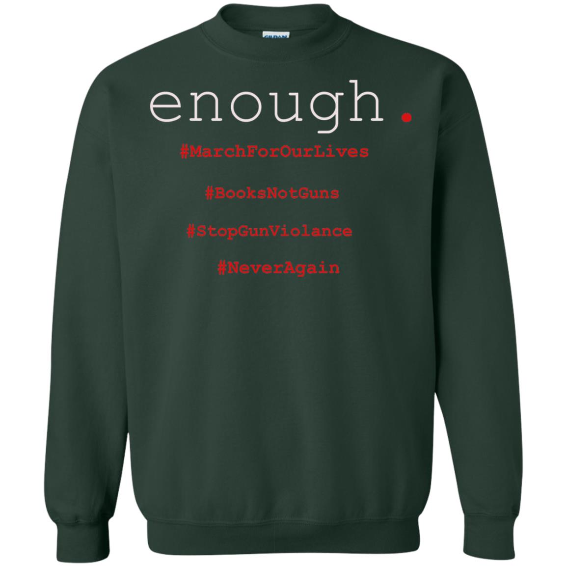 Enough Is Enough March For Our Lives T-shirt Forest Green