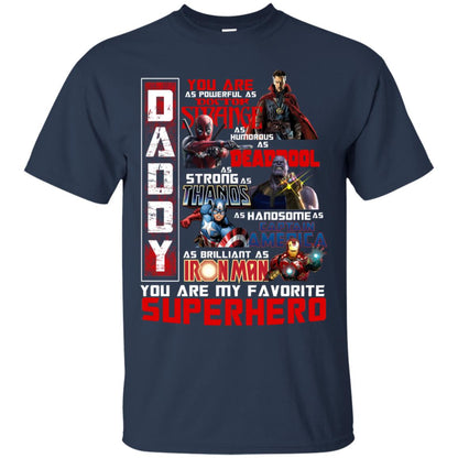 Daddy You Are As Powerful As Doctor Strange You Are My Favorite Superhero Shirt Navy
