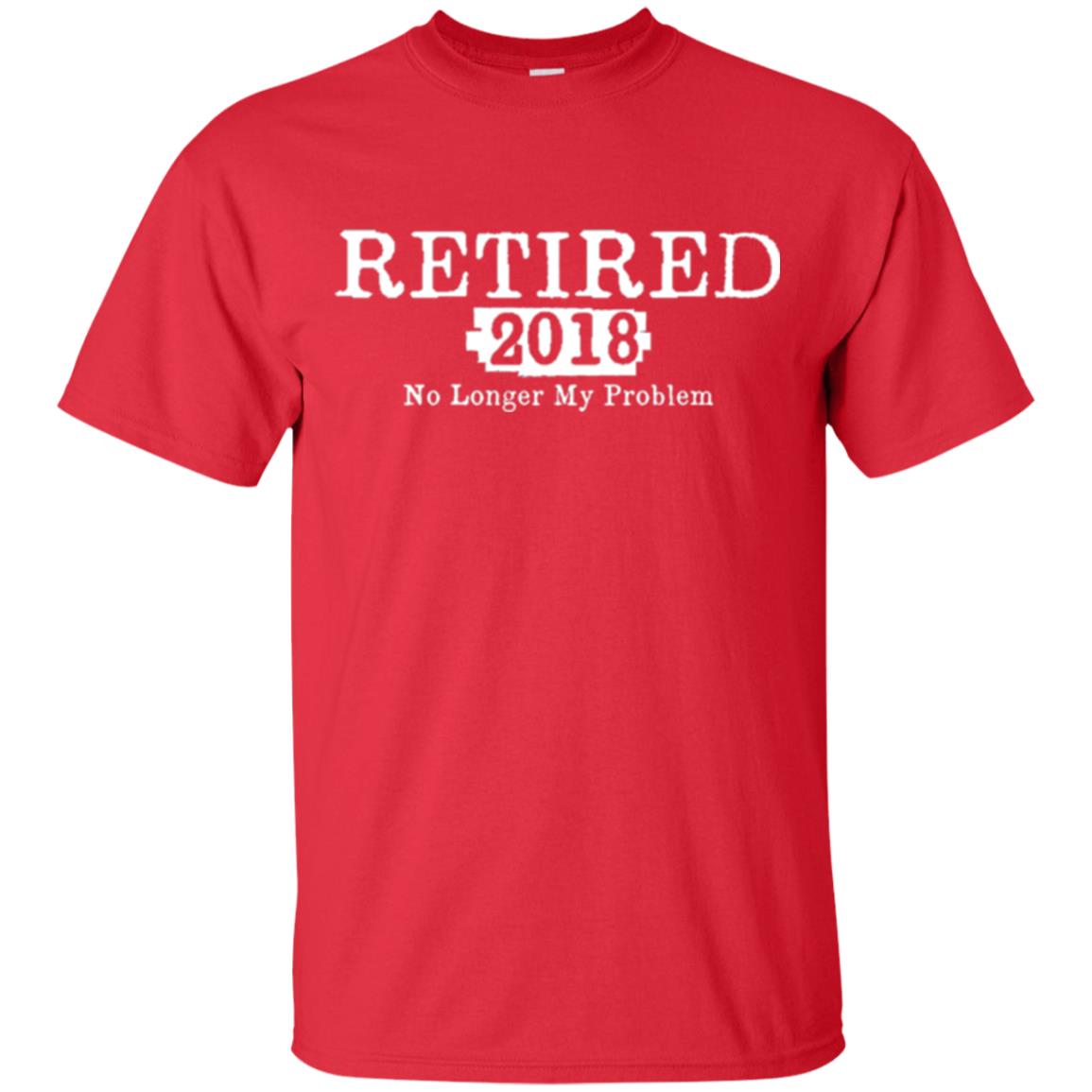 Retired T-shirt 2018 No Longer My Problem Red