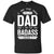 I Am The Man Called Dad And I Am The One Badass DudeG200 Gildan Ultra Cotton T-Shirt