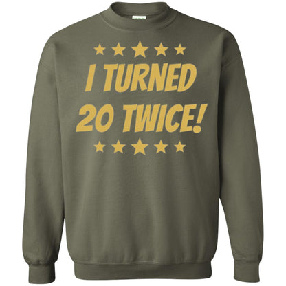 Brithday T-shirt I Turned 20 Twice Military Green