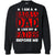 I Am A Badass Dad Like My Father Before MeG180 Gildan Crewneck Pullover Sweatshirt 8 oz.