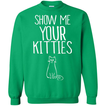 Cat Lovers T-shirt Show Me Your Kitties Irish Green