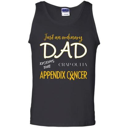 Just An Ordinary Dad Kicking The Crap Outta Appendix Cancer Shirt Black