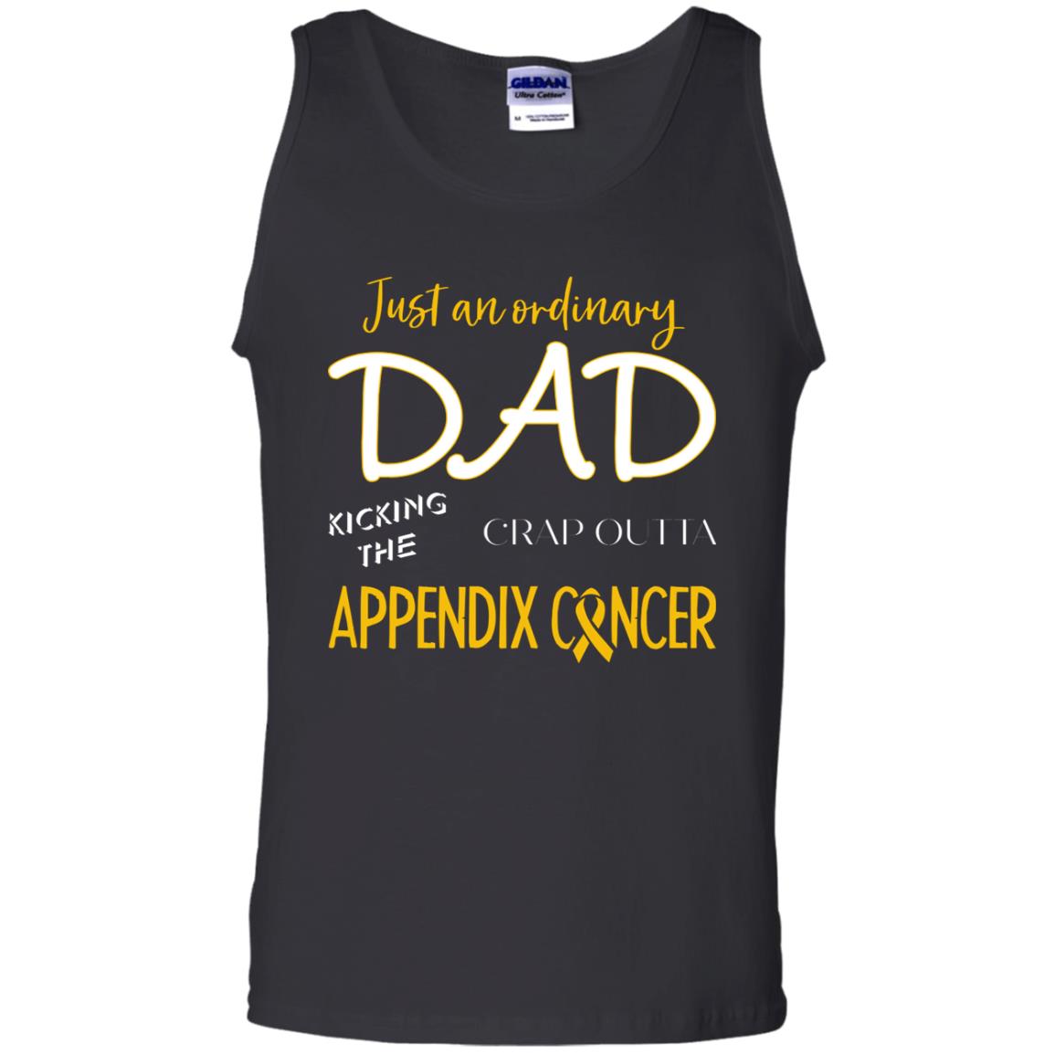 Just An Ordinary Dad Kicking The Crap Outta Appendix Cancer ShirtG220 Gildan 100% Cotton Tank Top