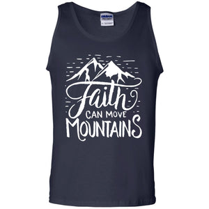 Faith Can Move Mountains Christian Gift ShirtG220 Gildan 100% Cotton Tank Top