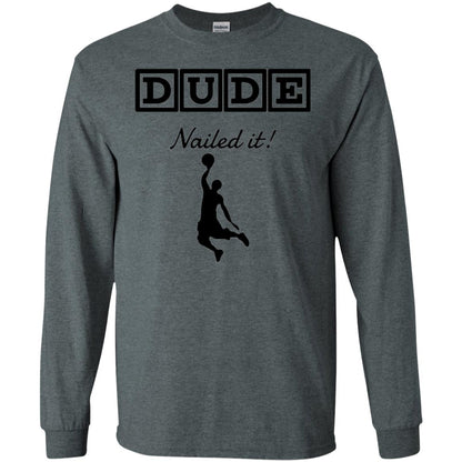 Basketball Lovers T-shirt Dude Nailed It Dark Heather