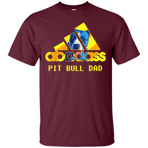 Abadass Pit Bull Dad Daddy Loves Pitbull ShirtG200 Gildan Ultra Cotton T-Shirt