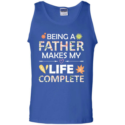 Being A Father Make My Life Complete Parent_s Day Shirt For Daddy Royal
