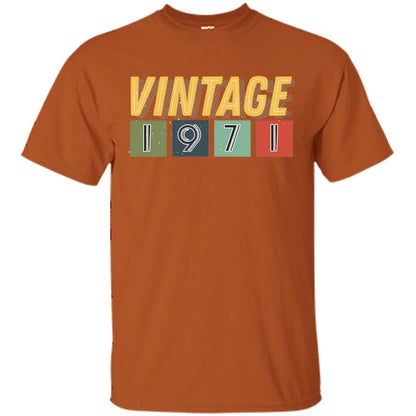 Vintage 1971 47th Birthday Gift Shirt For Mens Or Womens Texas Orange