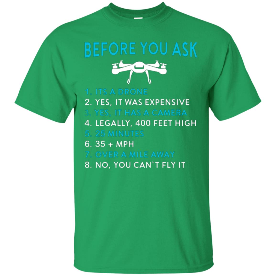 Funny Drone T-shirt Before You Ask Irish Green