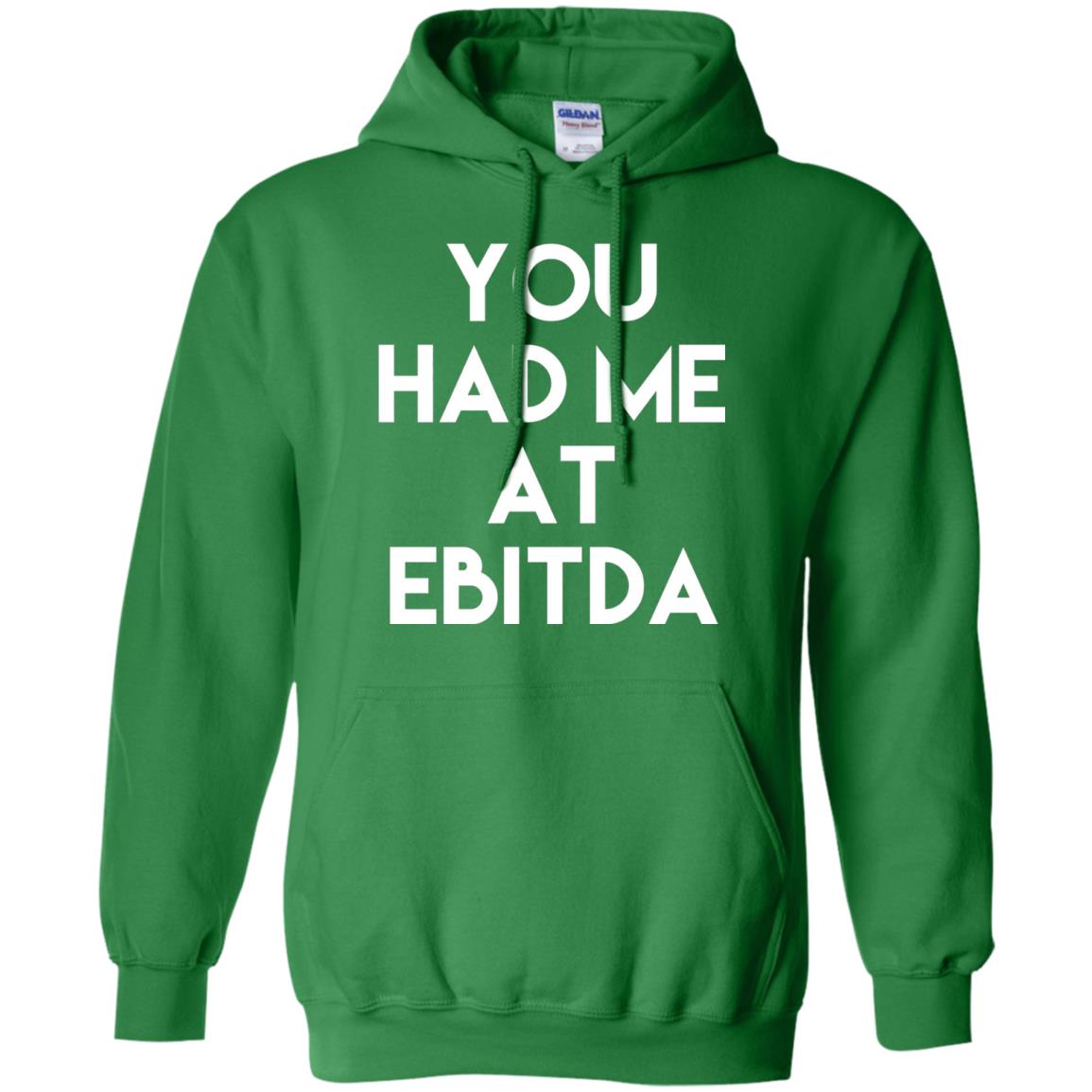 Accounting Cpa T-shirt You Had Me At Ebitda Irish Green