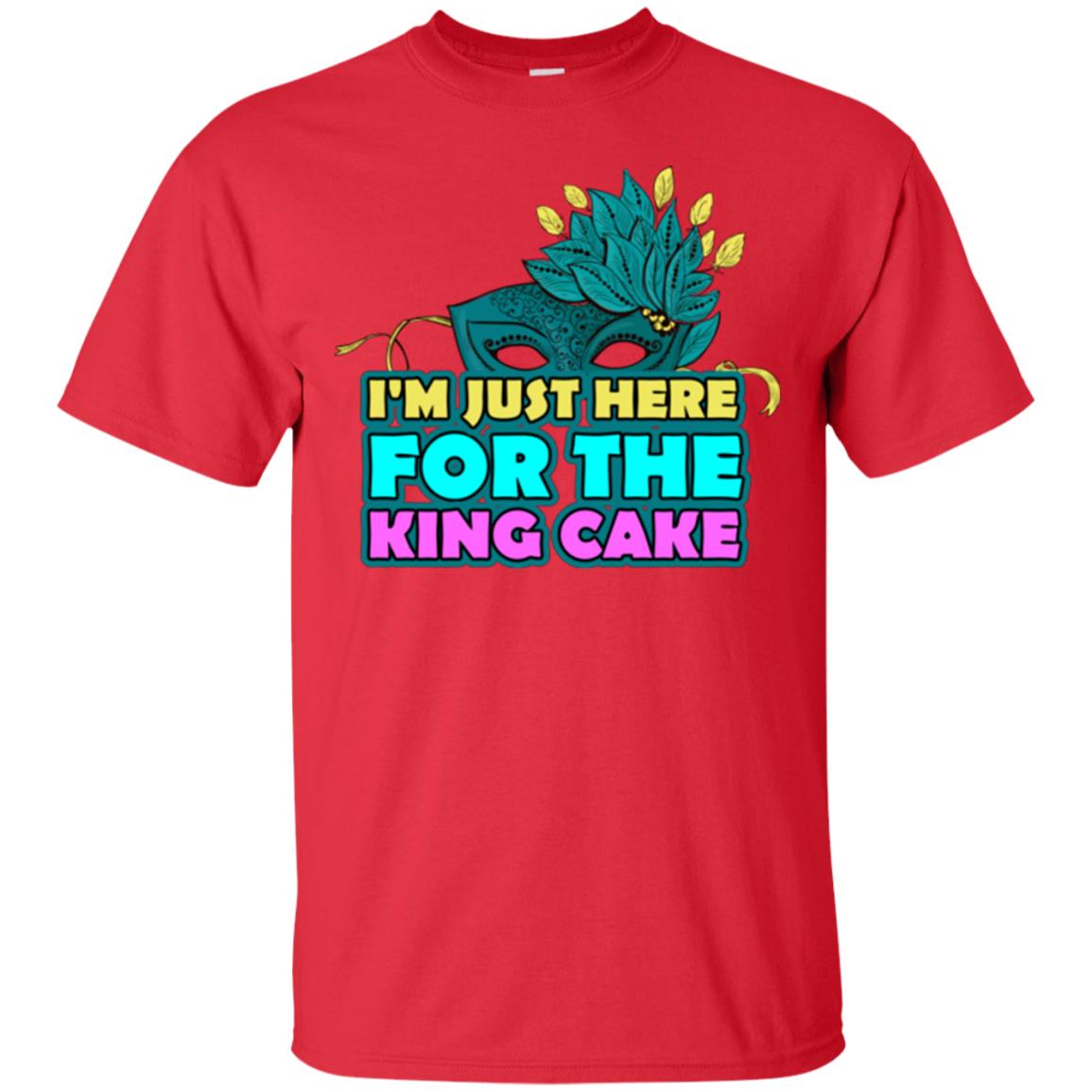 Mardi Gras T-shirt I'm Just Here For The King Cake Red