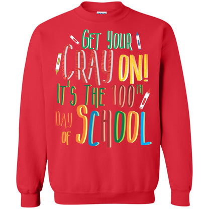 Teacher T-shirt Get Your Cray On It_s The 100th Day Of School Red