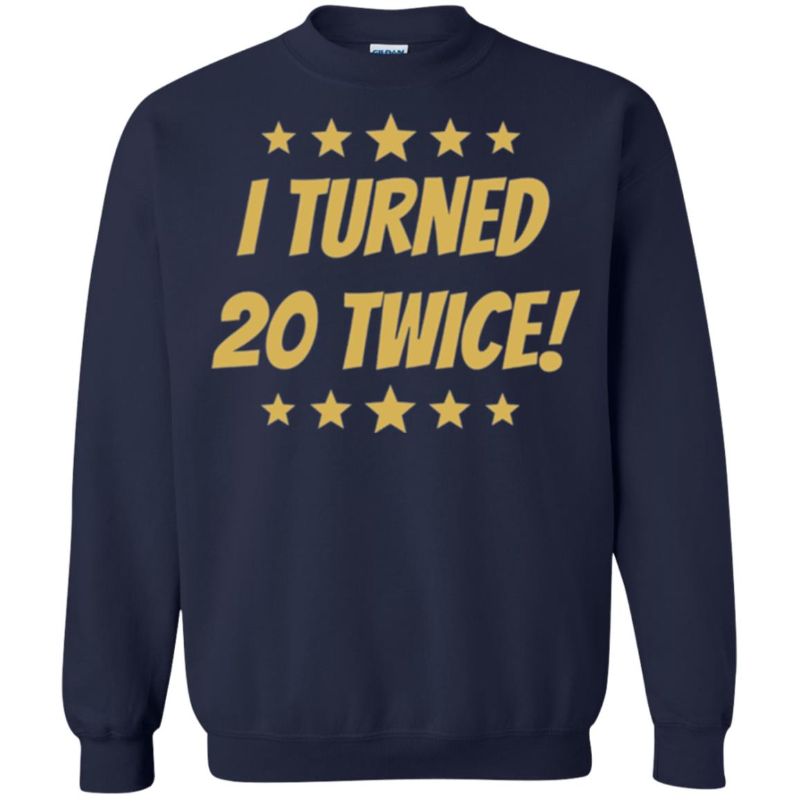 Brithday T-shirt I Turned 20 Twice Navy