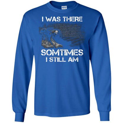 I Was There Sometimes I Still Am Military Shirt Royal