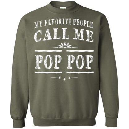 Family T-shirt My Favorite People Call Me Pop Pop Military Green