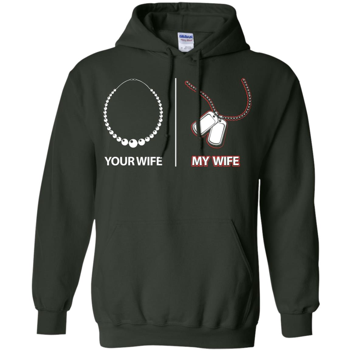 Your Wife My Wife Military Husband Shirt Forest Green