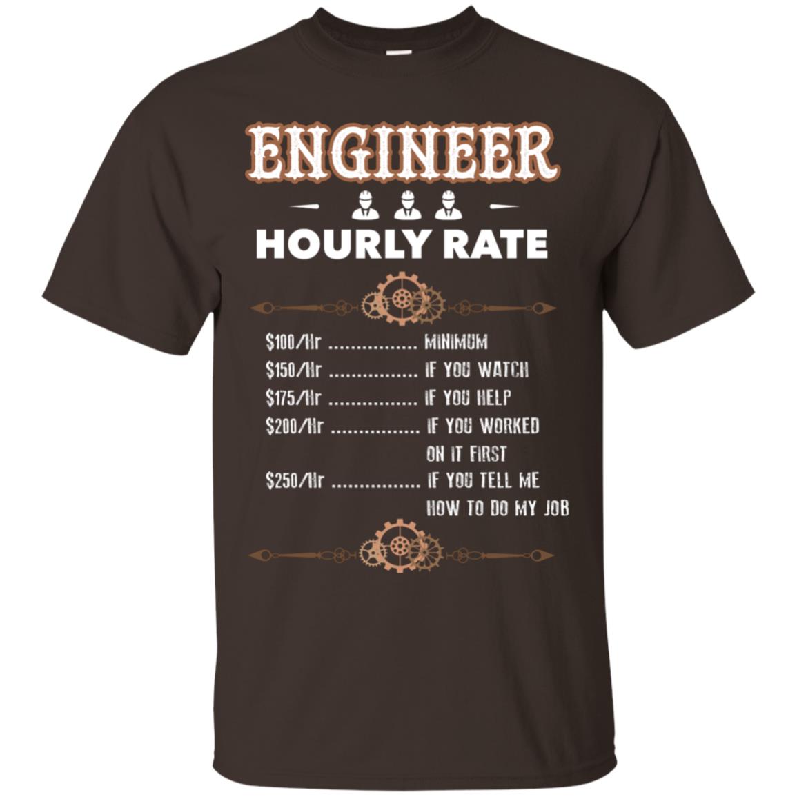 Engineer Hourly Rate Shirt For Mens Or Womens Dark Chocolate