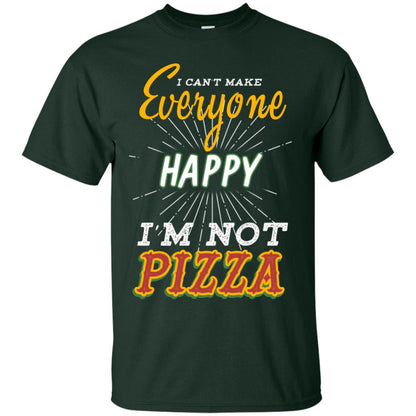 I Can't Make Everyone Happy I'm Not Pizza Best Quote Shirt Forest