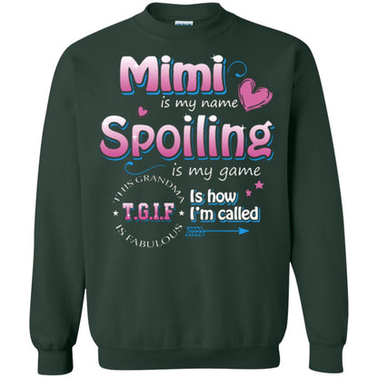 Mimi Is My Name Spoiling Is My Game Tgif I How I Called Mimi Shirt Forest Green