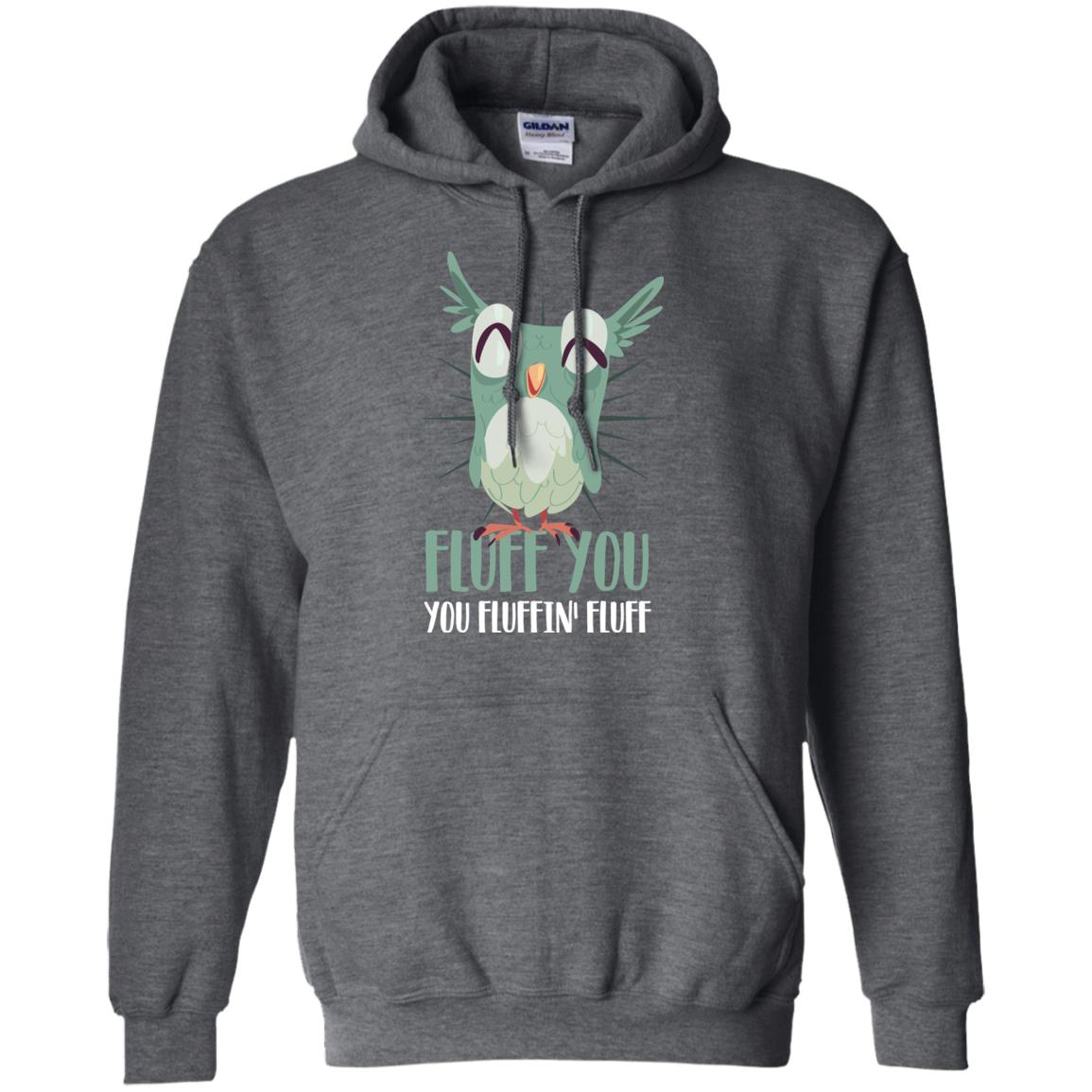 Fluff You You Fluffin_ Fluff Best Shirt For Owl Lovers Dark Heather