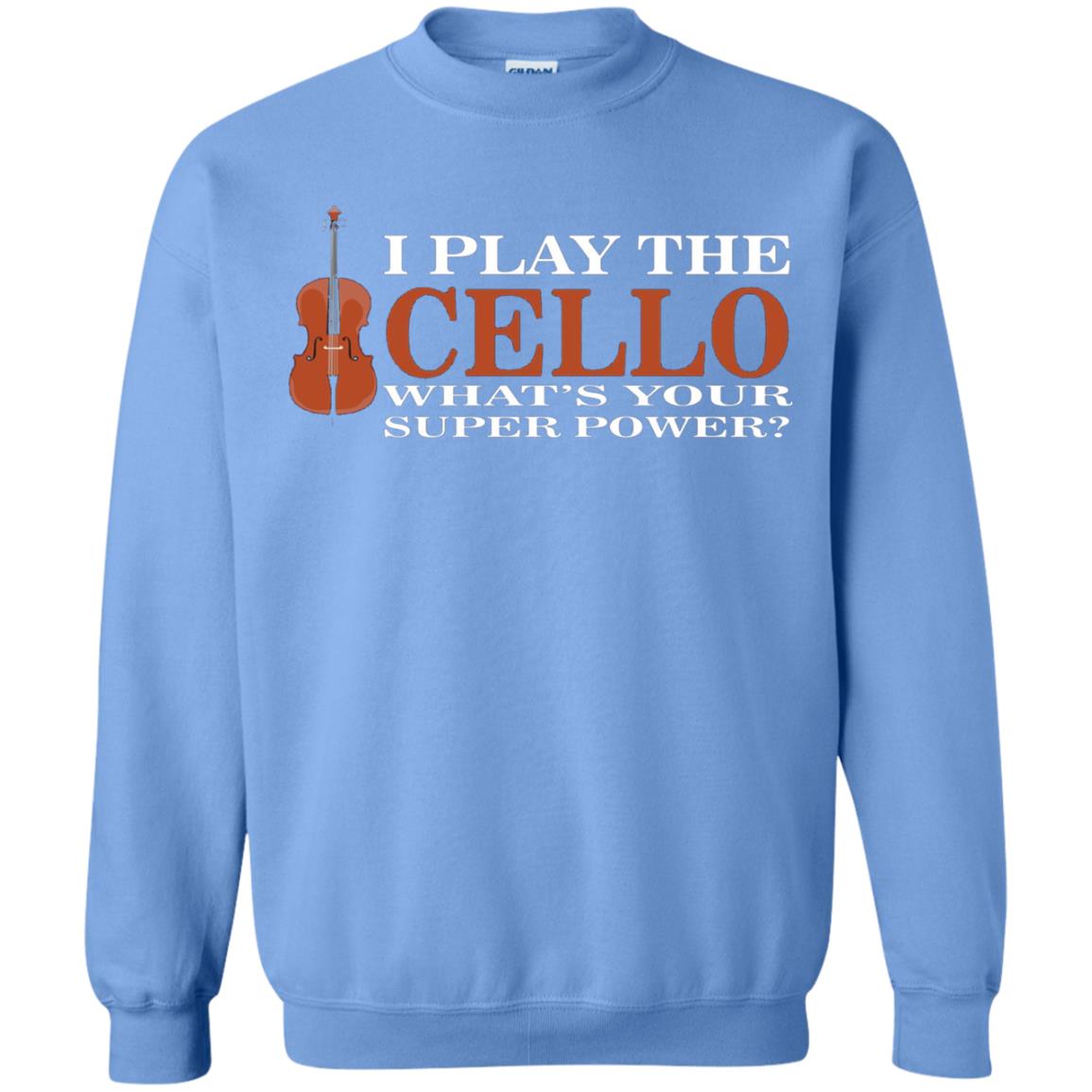 Cello Shirt I Play The Cello Whats Your Super Power Carolina Blue
