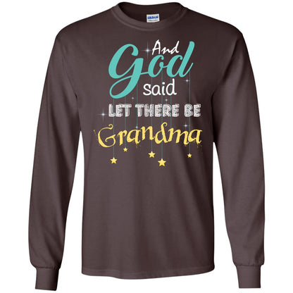 And God Said Let There Be Grandma Nana Shirt Dark Chocolate