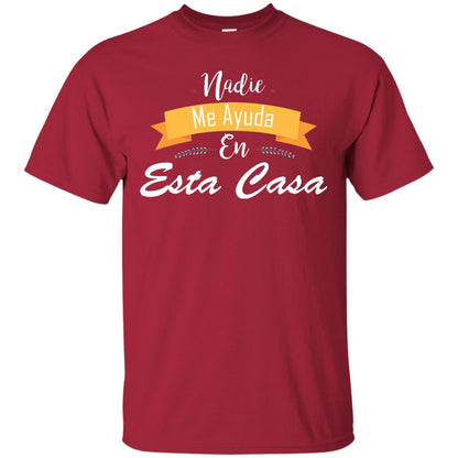 Nadie Me Ayuda En Esta Casa Shirt For Mom Or Wife Cardinal