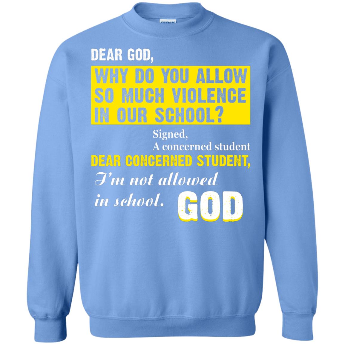 Anti Gun T-shirt Dear God Why Do You Allow So Much Violence In Our School Carolina Blue