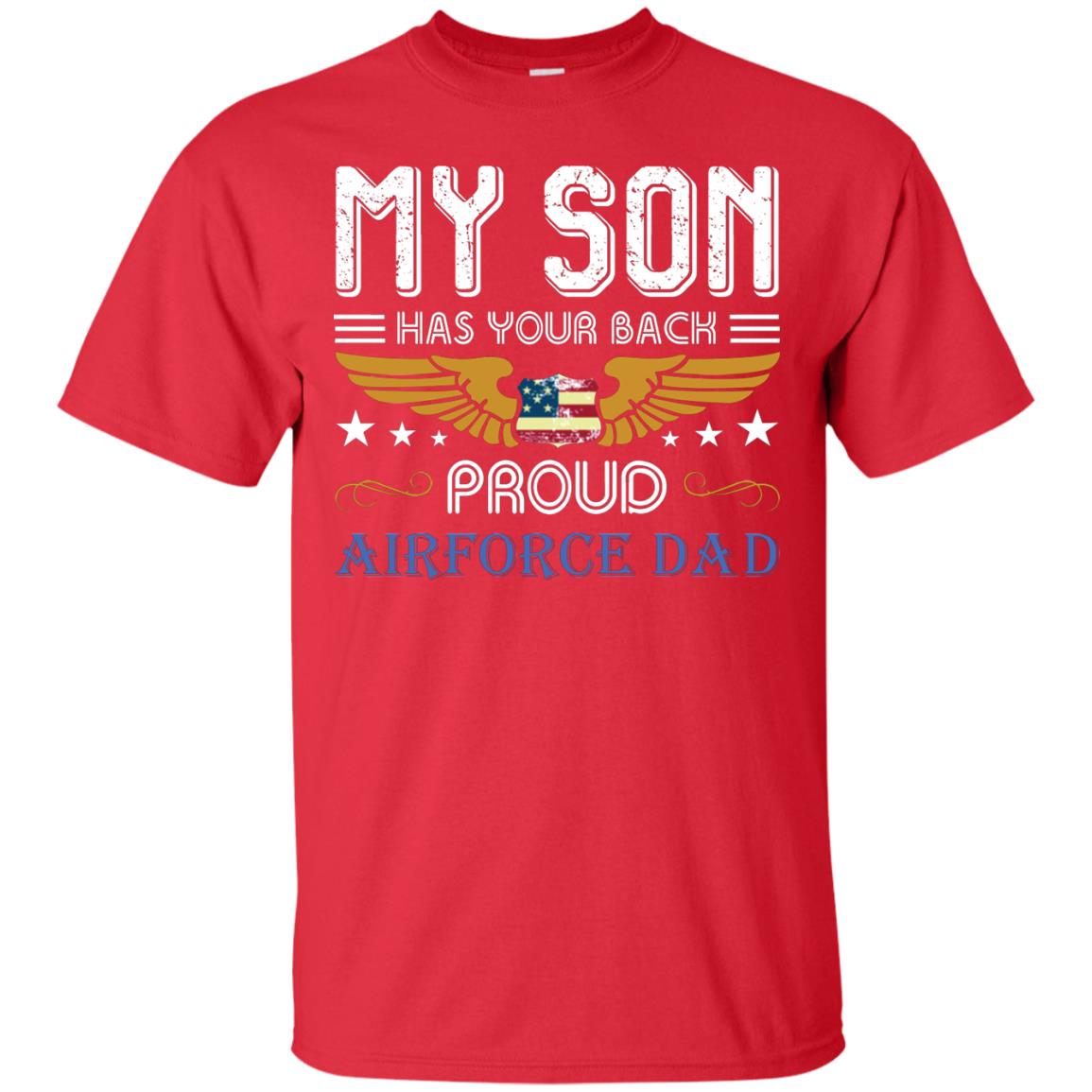 My Son Has Your Back Airforce Dad Shirt Red