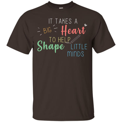 It Takes A Big Heart To Help Shape Little Minds Teacher Back To School Shirt Dark Chocolate