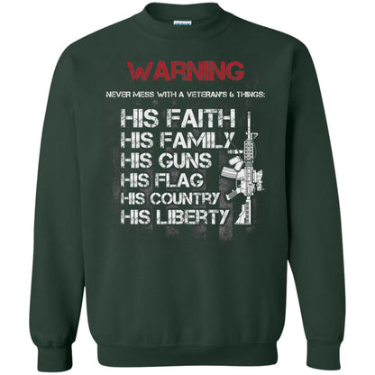 Warning Never Mess With A Veteran 6 Things His Faith Family Guns Flags Country Liberty Forest Green
