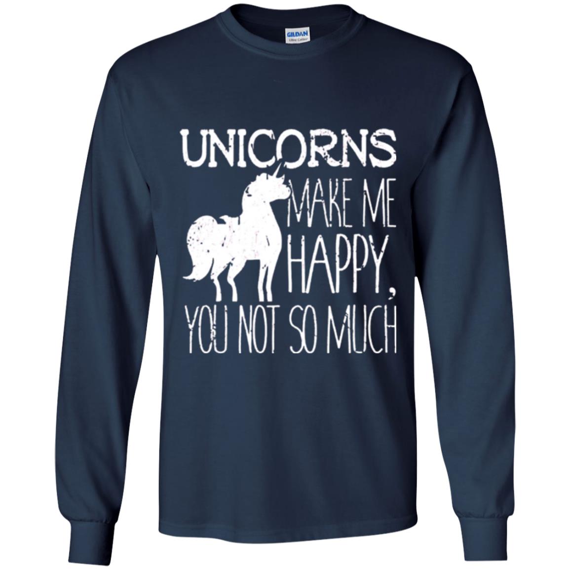 Unicorns Lovers T-shirt Unicorns Make Me Happy You Not So Much Navy