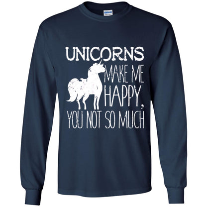 Unicorns Lovers T-shirt Unicorns Make Me Happy You Not So Much Navy