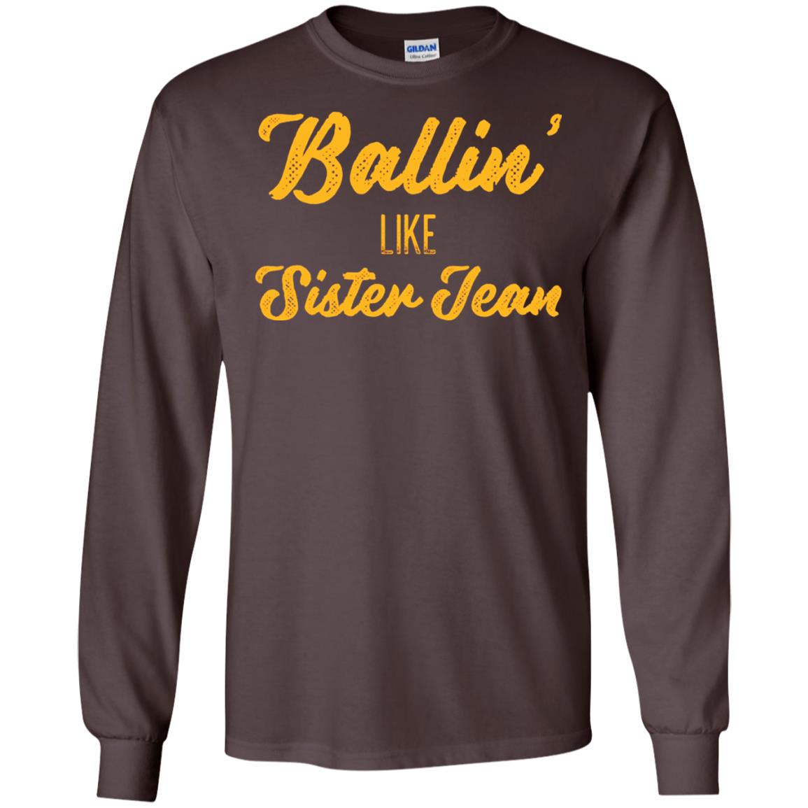 Ballin Like Sister Jean College Basketball Ramblers T-shirt Dark Chocolate