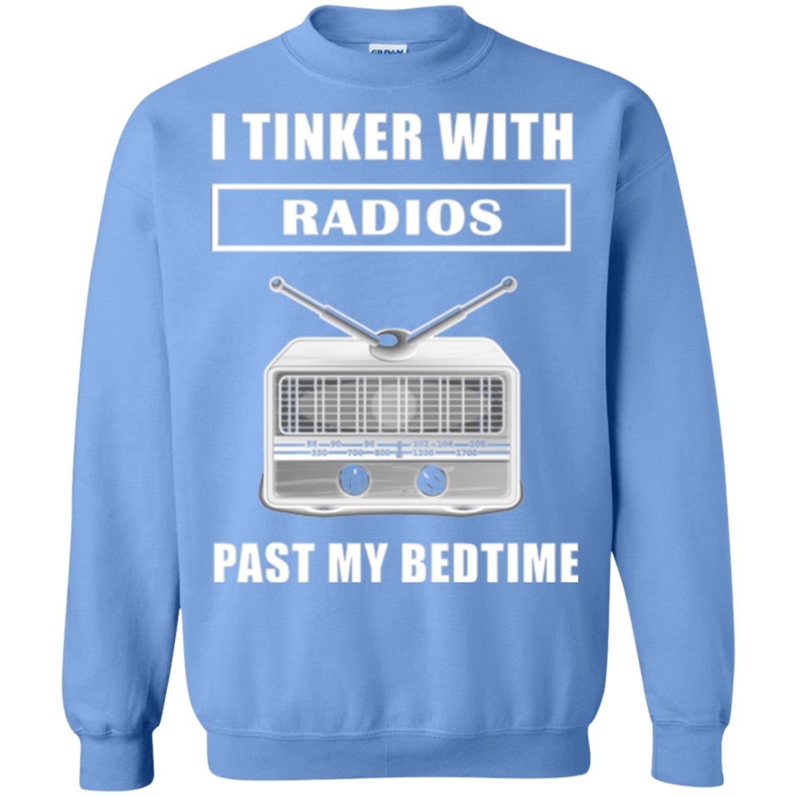 Funny Radio T-shirt I Tinker With Radios Past My Bedtime Carolina Blue