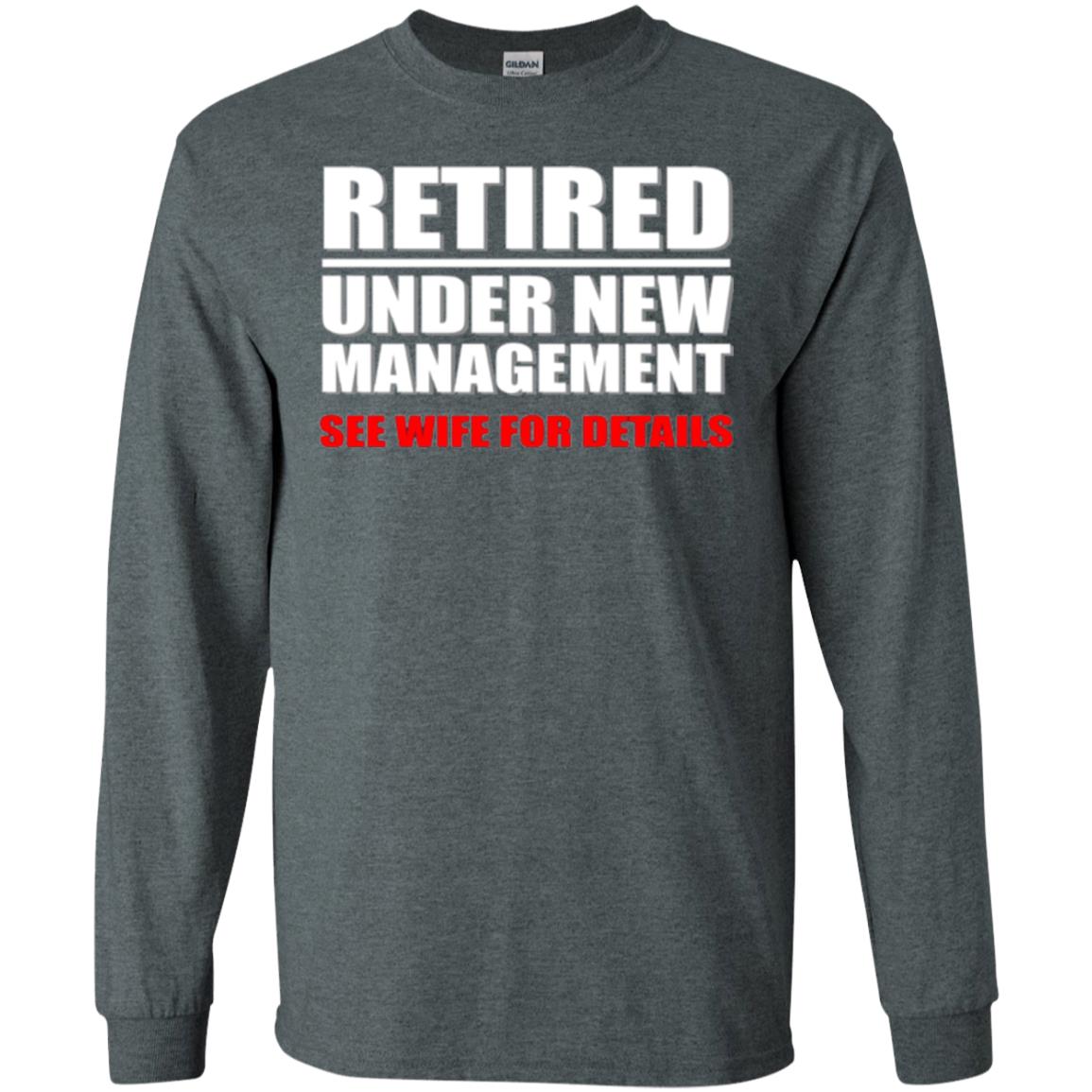 Funny Retirement T-shirt Retired Under New Management Dark Heather