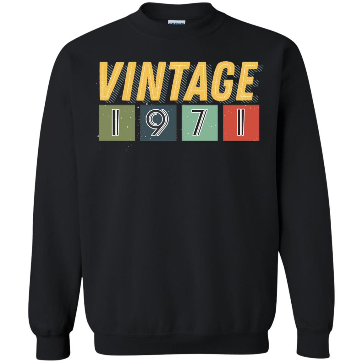 Vintage 1971 47th Birthday Gift Shirt For Mens Or WomensG180 Gildan Crewneck Pullover Sweatshirt 8 oz.