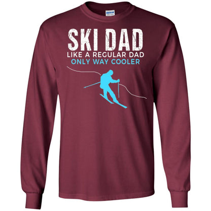 Skier T-shirt Ski Dad Like A Regular Dad Only Way Cooler Maroon
