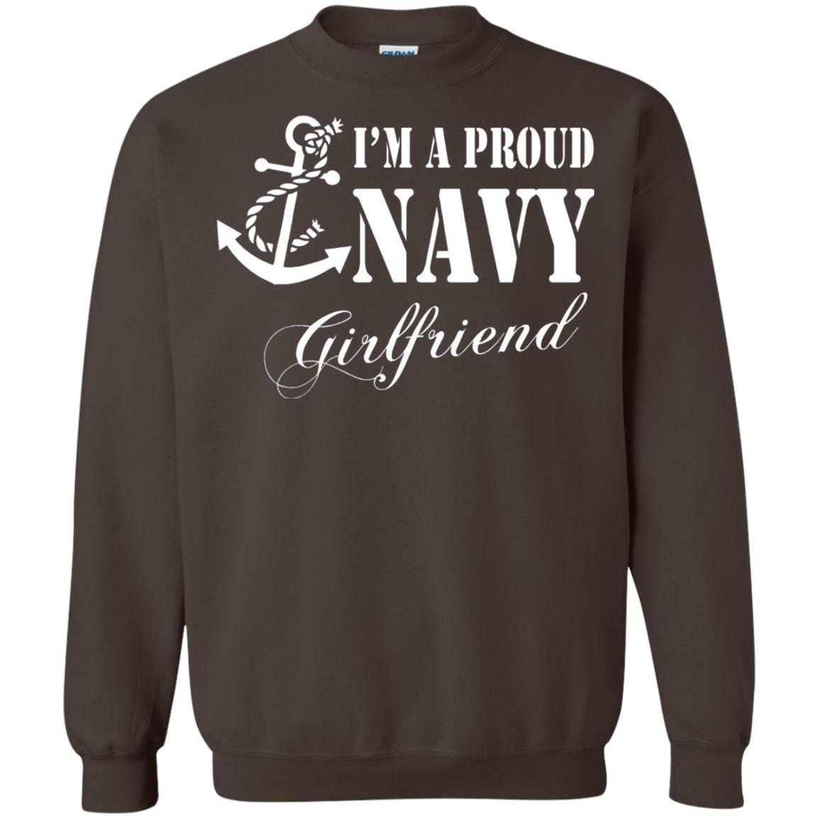 Military Shirt Im A Proud U.s. Navy Girlfriend Dark Chocolate