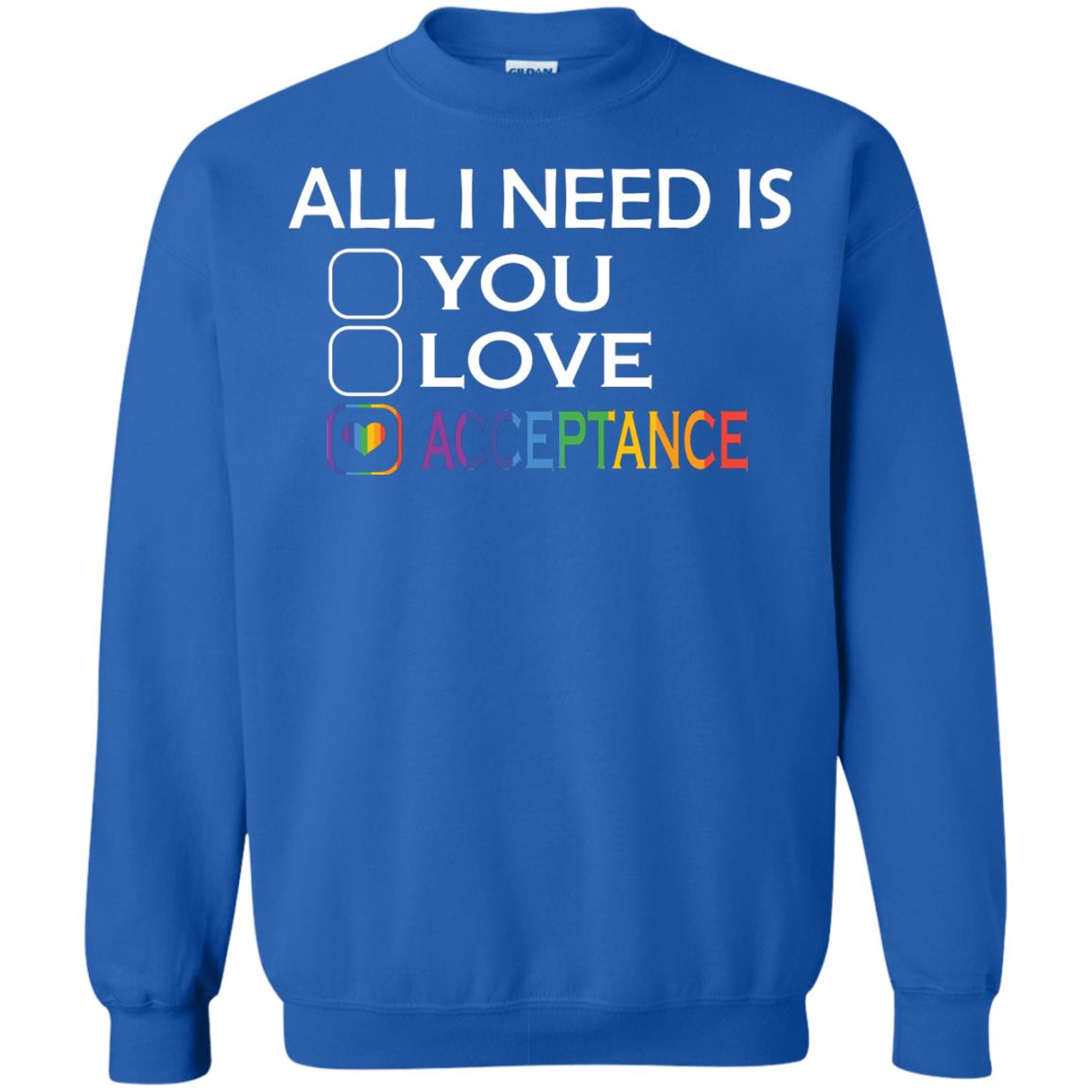 All I Need Is Acceptance Lgbt Shirt Royal