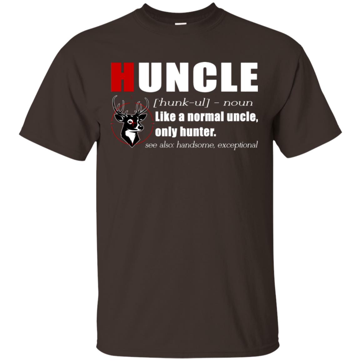 Huncle Definition Like A Normal Uncle Only Hunter Hunting Uncle Gift Shirt For Mens Dark Chocolate