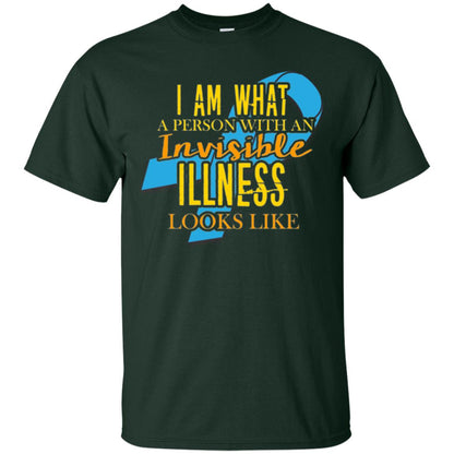 Autism T-shirt I Am What A Person With An Invinsible Illness Looks Like Forest