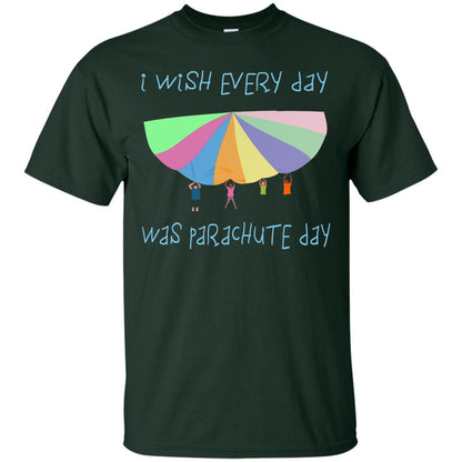 I Wish Every Day Was Parachute Day Funny T-shirt Forest
