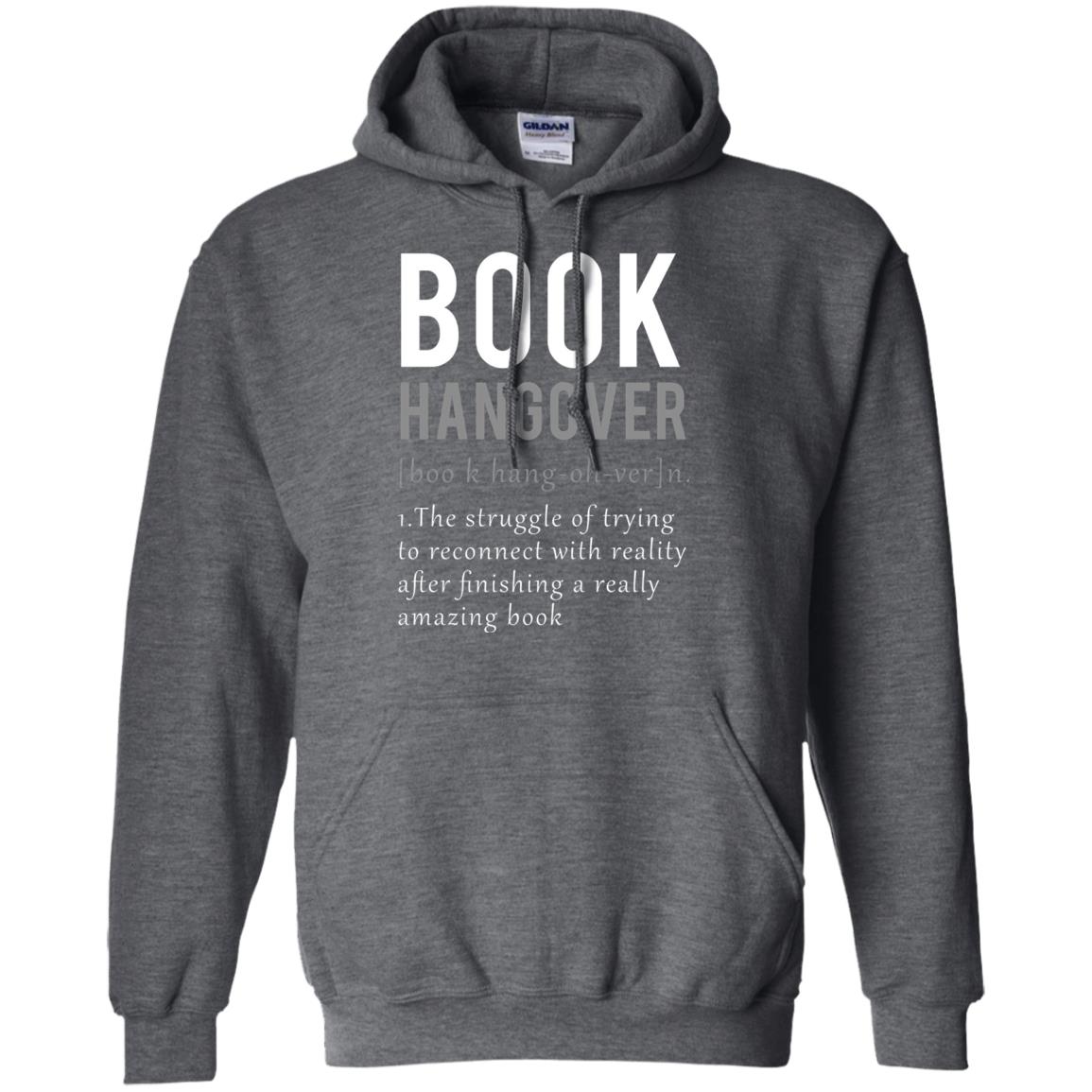 Book Hangover Definition Book Worm Reading Lover T-shirt Dark Heather