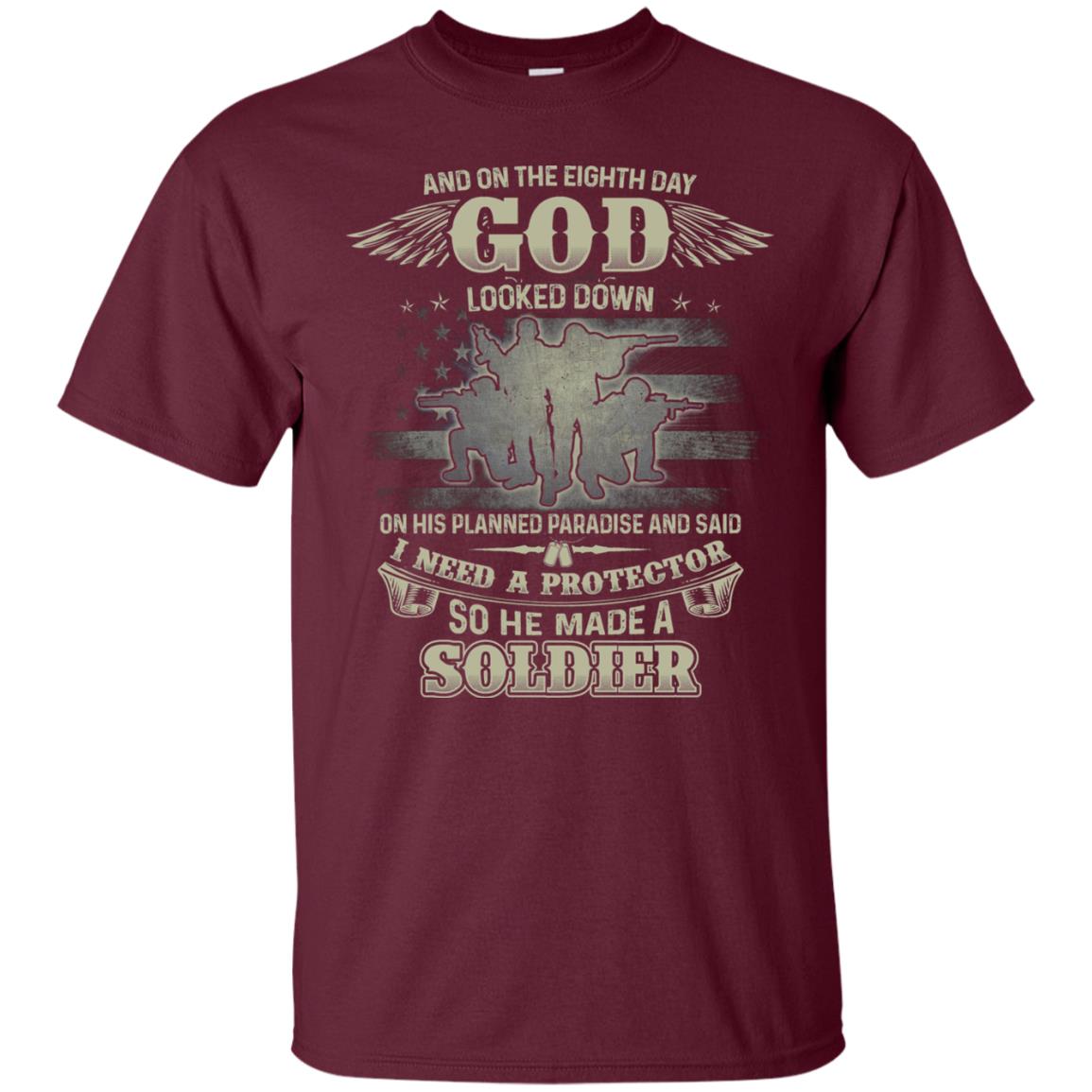 And On The Eighth Day God Looked Down On His Planned Paradise And Said I Need A Protector So He Made A Soldier Maroon
